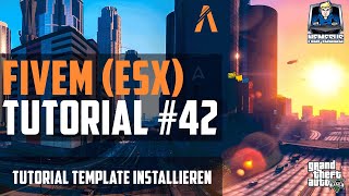 FiveM ESX Tutorial 42  Tutorial Template installieren Roleplay GTA 5 [upl. by Elle123]