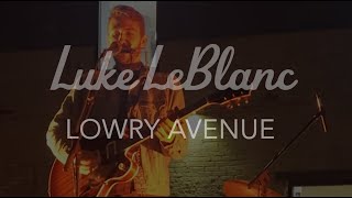 Lowry Avenue by Luke LeBlanc and Band [upl. by Reseta]