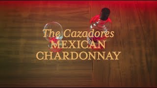 How To Make The Cazadores Mexican Chardonnay [upl. by Jac198]