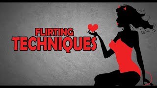 PSYCHOLOGICALLY PROVEN FLIRTING TECHNIQUES  HOW TO FLIRT WITH GIRLS [upl. by Ynattyrb51]