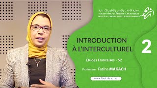 Introduction à L’interculturel Semestre 2 Part 2 Prof Fatiha MAKACHFLASHUIZ [upl. by Schiffman]