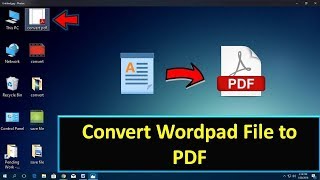 How to Convert Wordpad File to PDF Without Software 2018 [upl. by Upali]