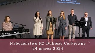 Nabożeństwo KZ Dubicze Cerkiewne 24032024 [upl. by Wyck]