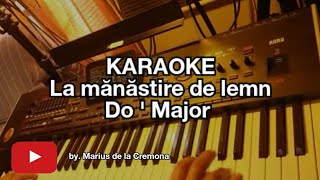 ⛪ La mănăstire de lemn Do  Maj  KARAOKE cover Deti Iuga [upl. by Anirak]