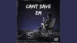 CANT SAVE EM [upl. by Becky]