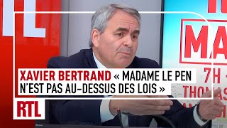 Xavier Bertrand  quotPersonne nest audessus des lois et pas Madame Le Penquot [upl. by Aelaza]