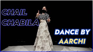 CHAIL CHABILA  Mera Balma Chail Chabila Mai To Nachungi  Dance By Aarchi  New Haryanvi Song [upl. by Alieka]