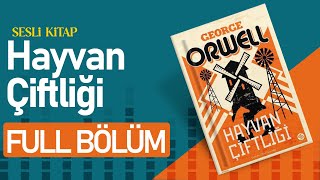 Hayvan Çiftliği Full Bölüm  George Orwell  Sesli Kitap  Kitap SesliKitap SesliKitapDinle [upl. by Hobbie]