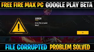 Google play games beta free fire max file corrupted retry error  Solve free fire max file corrupted [upl. by Acinej163]