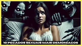 A Verdade Bíblica 10 Pecados Sexuais Mais Demoníacos Do Que Você Imagina Que a Sociedade Ignora [upl. by Tnomel]