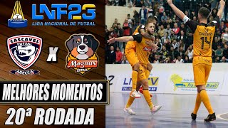 Melhores Momentos Cascavel X Magnus  20ª Rodada  LNF 2023 18082023 [upl. by Pennie]