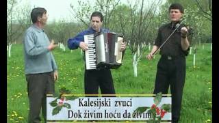 KALESIJSKI ZVUCI Dok zivim hocu da zivimmp4 [upl. by Gardie]