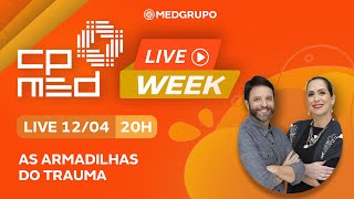 CPMED LIVE WEEK  As armadilhas do Trauma [upl. by Henrion]