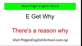 Pidgin English Nigeria quotE get whyquot [upl. by Maher]