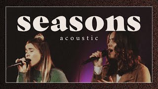 Seasons  Hillsong Acoustic Live  Garden MSC [upl. by Trah]