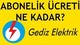 Gediz Elektrik Abonelik Ücreti Ne Kadar [upl. by Nidak]