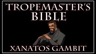 Xanatos Gambit  TropeMasters Bible [upl. by Ellennej567]