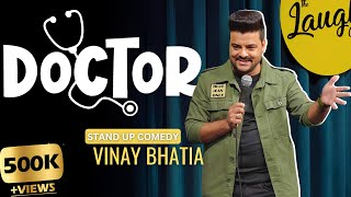 Doctor  Stand Up Comedy Ft Vinay Bhatia [upl. by Asilla]