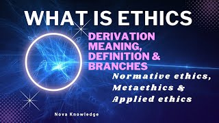 What is ethics  Meaning definition and Branches of ethics [upl. by Lil]