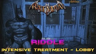 Batman Arkham Asylum  Riddle  Intensive Treatment  Lobby [upl. by Relyt677]