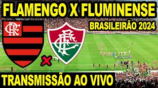 FLAMENGO X FLUMINENSE AO VIVO DIRETO DO MARACANÃ  CAMPEONATO BRASILEIRO 2024 [upl. by Lyndel]