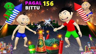 Pagal Bittu Sittu 156  Diwali Ke Patakhe Cartoon  Patakhe Wale Cartoon  Bittu Sittu Toons [upl. by Tnomad598]