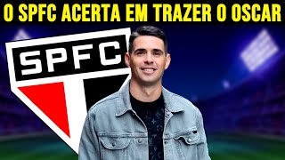 O São Paulo ACERTA em trazer o OSCAR [upl. by Durarte]