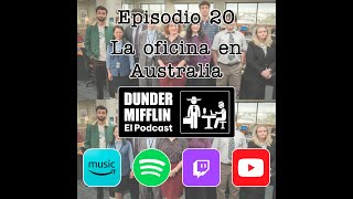 Dunder Mifflin El Podcast Ep 20 La oficina en Australia [upl. by Llertnad]