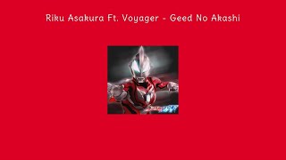 Riku Asakura Ft Voyager  Geed No Akashi ll Ultraman Geed Opening Lyrics [upl. by Enneyehs376]