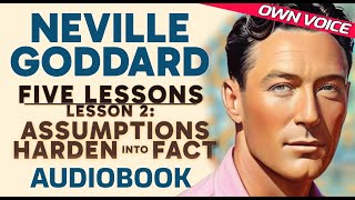 Neville Goddard FIVE LESSONS  Lesson 2 Assumptions Harden Into Fact [upl. by Renruojos752]