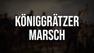 Der Königgrätzer Marsch • Beste Version [upl. by Pederson]