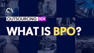 Outsourcing 101  What is a BPO [upl. by Ferguson]