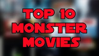 Top 10 Monster Movies [upl. by Florian]