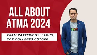 All About ATMA 2024 July Session Exam pattern Syllabus Top colleges cutoffs [upl. by Kellby]