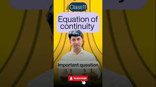 Important Question  Equation of continuity Class 11 shorts class11physics neet jee jeemains [upl. by Annamarie]