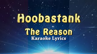 Hoobastank  The Reason  KARAOKE [upl. by Ardekan]