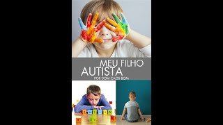 Meu Filho Autista TEA [upl. by Gefell]