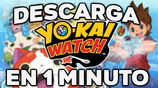 JUEGO TODOS LOS YOKAI WATCH EN ESPAÑOL CITRA Y YUZU EN 1 MINUTO [upl. by Guerra581]