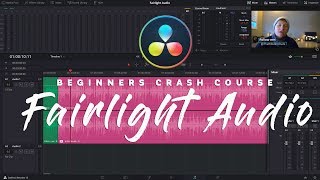 DaVinci Resolve 15  Fairlight Audio Crash Course Basic Audio Editing for any kind of Video [upl. by Plafker]