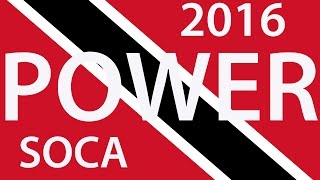 BEST OF 2016 TRINIDAD POWER SOCA Bunji Machel Kes FayAnn Kerwin Nadia quot2016 Socaquot [upl. by Bruce]