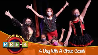 A Day With A Circus Coach  Virtual Field Trip  KidVision PreK [upl. by Thatch297]