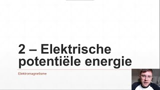 VWO  Elektromagnetisme 2  Elektrische potentiële energie [upl. by Kred277]