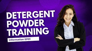 Detergent Powder Training EP1 Information of Customer Traning [upl. by Allana181]