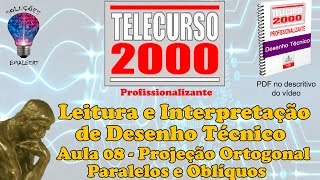 Telecurso 2000  Leitura e Interpretação de Desenho Técnico  08 Projeção ort paralelos e oblíquos [upl. by Akino614]