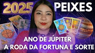 PEIXES 2025 ANO DE JÚPITER E DA BOA SORTE MUITAS PORTAS SERÃO ABERTAS [upl. by Gaddi4]