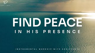 Find Peace in His Presence 3Hour Calming Piano Worship Music [upl. by Estella]