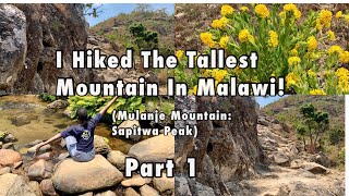 I Hiked Mulanje Mountain Sapitwa Peak Hiking Vlog Part 1 [upl. by Asli]