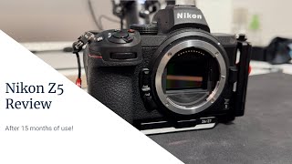 Nikon Z5 review  after 15 months of use [upl. by Darnok307]