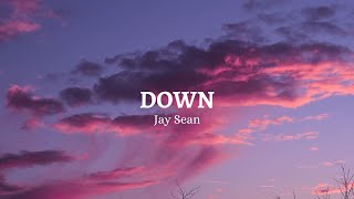 Down  Jay Sean Lyrics [upl. by Inamik222]