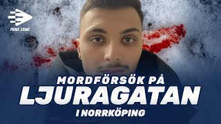 MORDFÖRSÖK PÅ LJURAGATAN I NORRKÖPING  HELA RÄTTEGÅNGEN [upl. by Gnoy597]